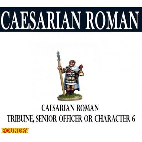 Roman Tribune, Officer or Character 6 Caesar's Legions 28mm Ancients FOUNDRY