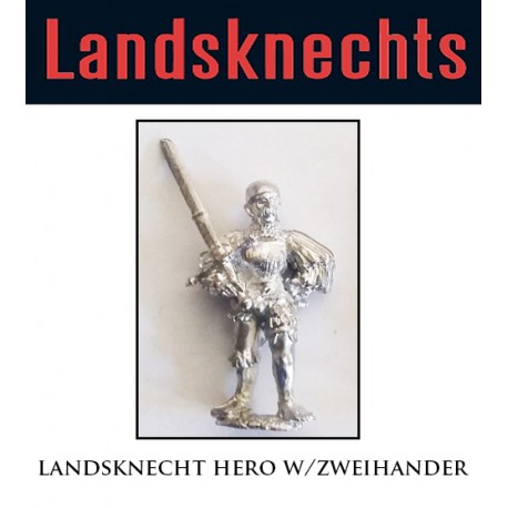 Landsknechts Hero w/Zweihander 2 28mm Renaissance FOUNDRY